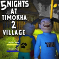 5 Nights at Timokha 2: Village game thumbnail