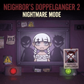Neighbor's Doppelganger 2: Nightmare Mode game thumbnail